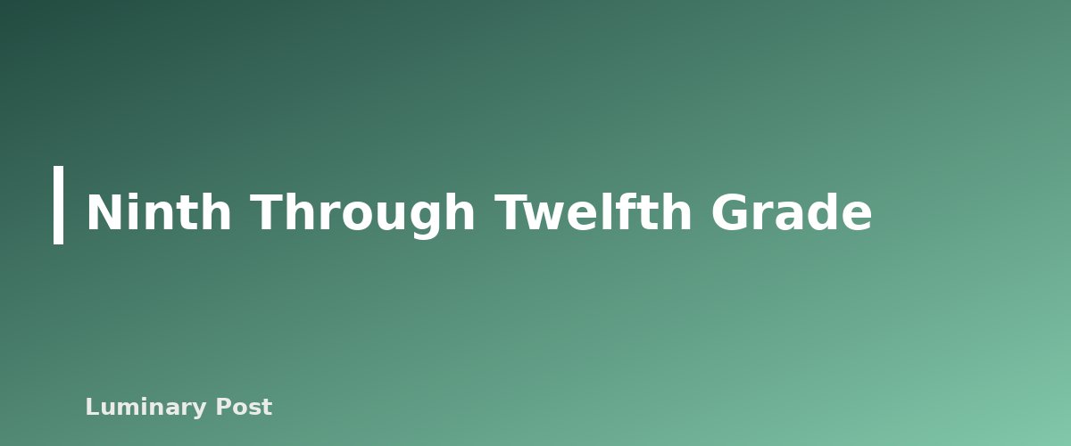 Ninth Through Twelfth Grade - illustration for Homeschool Supplies Checklist by Grade Band: What to Buy, What to Borrow, What to Skip