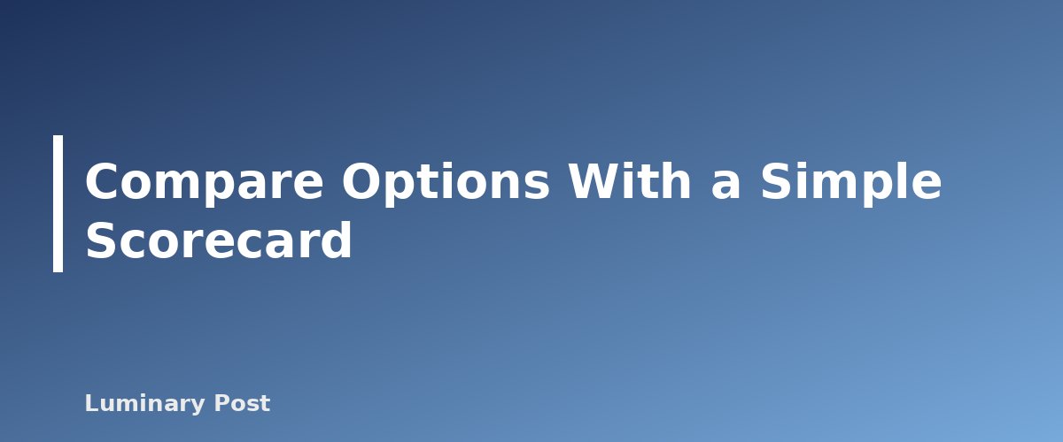 Compare Options With a Simple Scorecard - illustration for How to Choose a Homeschool Curriculum Without Second-Guessing Every Page