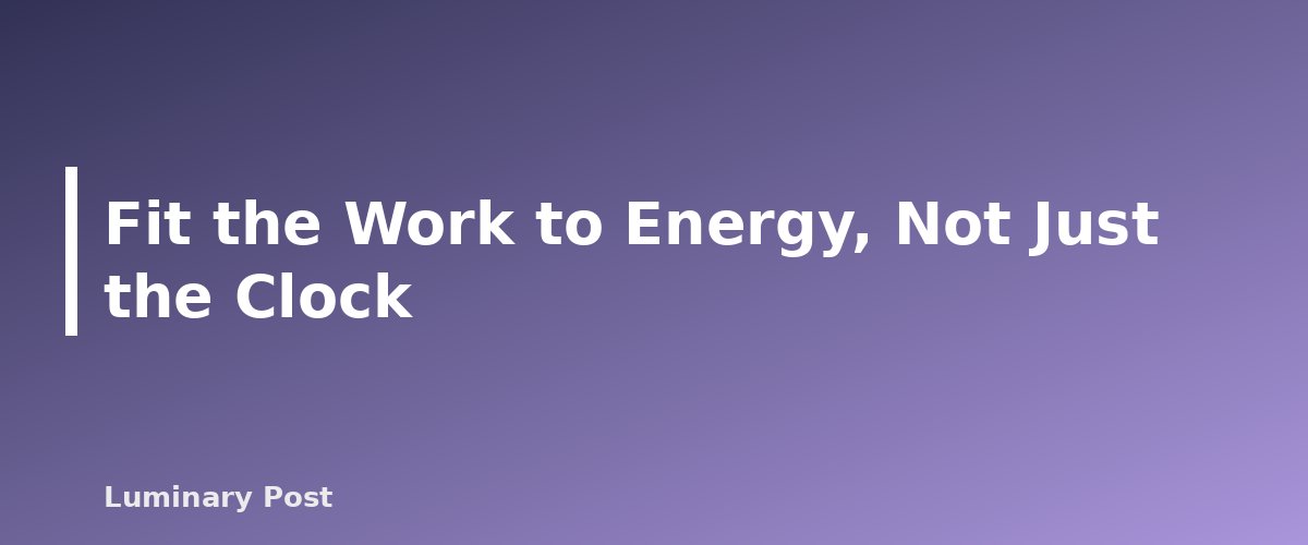 Fit the Work to Energy, Not Just the Clock - illustration for How to Plan a Homeschool Schedule That Works for Your Family