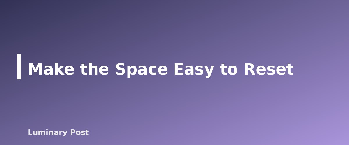 Make the Space Easy to Reset - illustration for How to Set Up a Homeschool Space on a Budget, Even in a Small Home